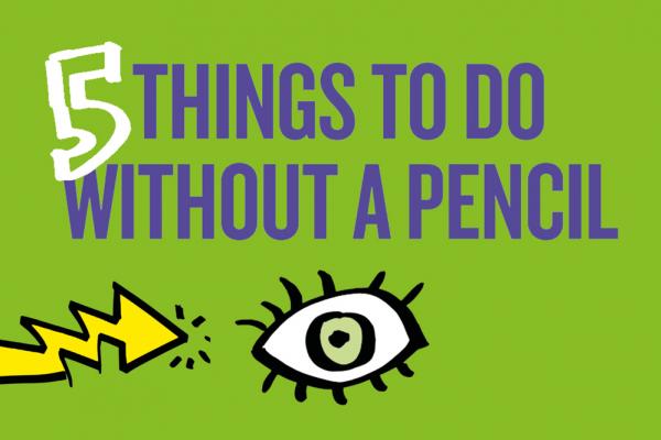 Family Trail - 5 Things To Do Without A Pencil