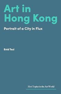 Art in Hong Kong by Enid Tsui front cover